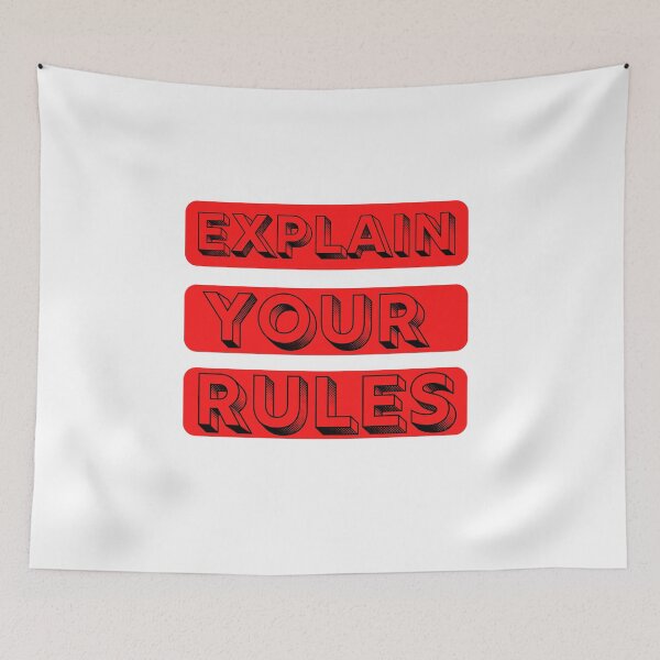Item preview, Explain your Rules stcker t-shirts phone cases masks .... designed and sold by Live  Today.