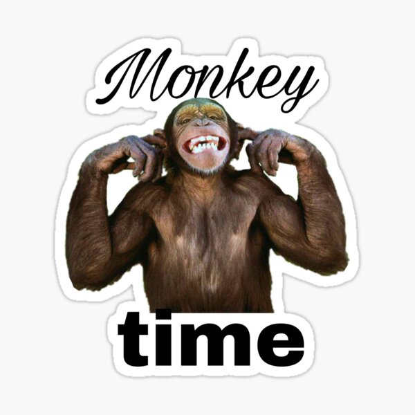 Its Monkey Time Merch & Gifts for Sale | Redbubble