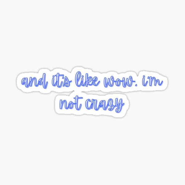 favorite little lyrics — AJR, “Wow, I'm Not Crazy”