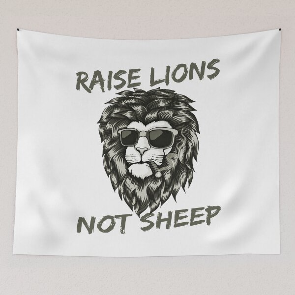 Item preview, Raise Lions Not Sheep designed and sold by Crazy-Leo.