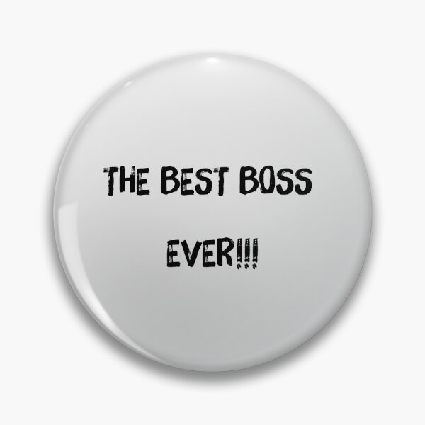 Item preview, The best boss ever. designed and sold by JustInThreadz.