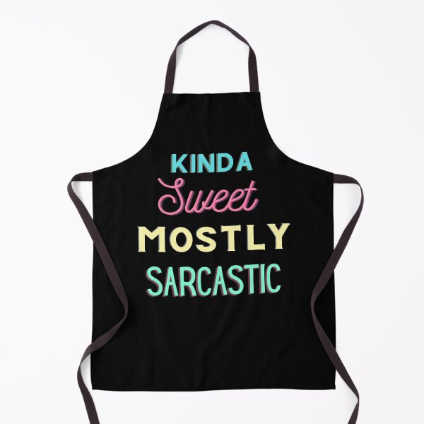 Item preview, Kinda Sweet Mostly Sarcastic designed and sold by Imemewell.