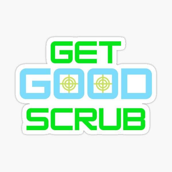 Git Gud Scrub Stickers for Sale