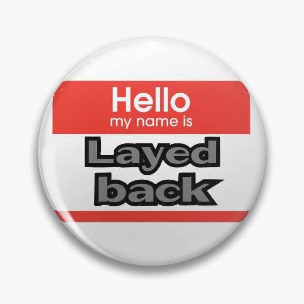 Item preview, Hello my name is Layed back designed and sold by gobbeecompany.