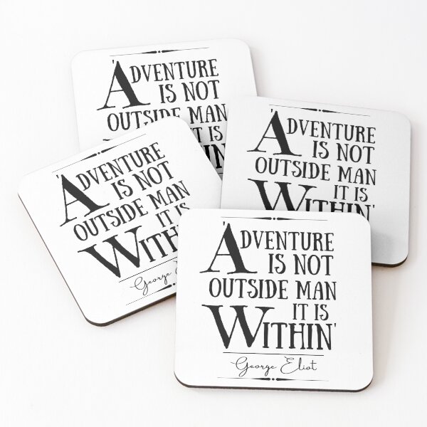 Item preview, George Eliot Inspirational Historical Quote- “Adventure is not outside man; it is within.” designed and sold by QuoteActually.