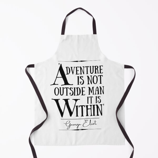 Item preview, George Eliot Inspirational Historical Quote- “Adventure is not outside man; it is within.” designed and sold by QuoteActually.
