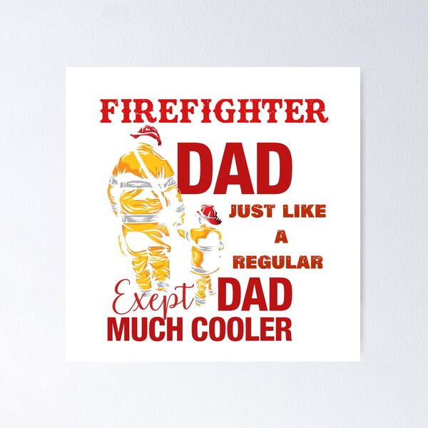 Item preview, Firefighter Dad Just Like A Regular Dad Except Much Cooler designed and sold by SheaHMC.