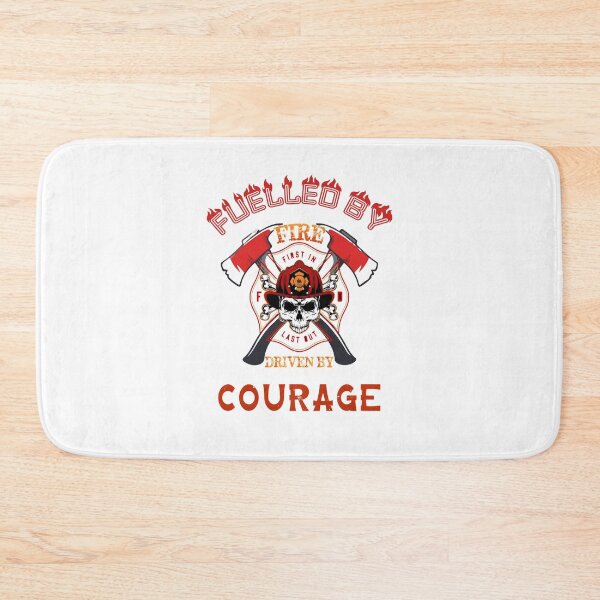 Item preview, Fuelled By Fire Driven By Courage Firefighter designed and sold by SheaHMC.
