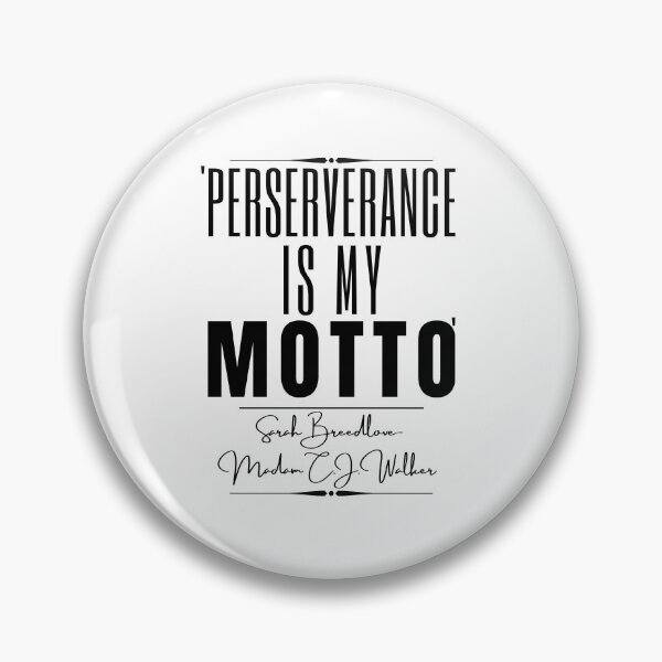 Item preview, Sarah Breedlove/Madam C.J. Walker Motivational Historical Quote- "Perseverance is my motto." designed and sold by QuoteActually.