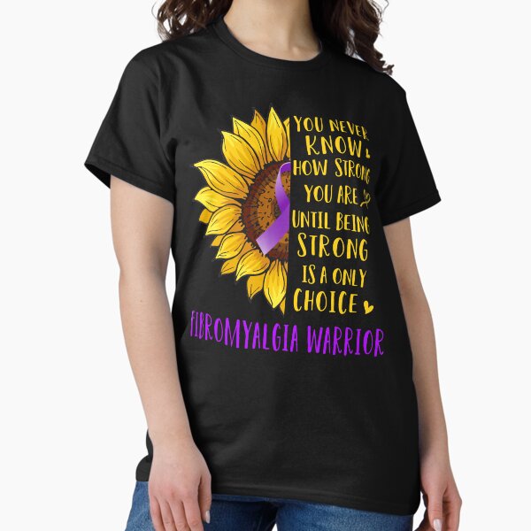 Item preview, Sunflower You Never Know How Strong You Are Fibromyalgia Warrior designed and sold by rechardtee.