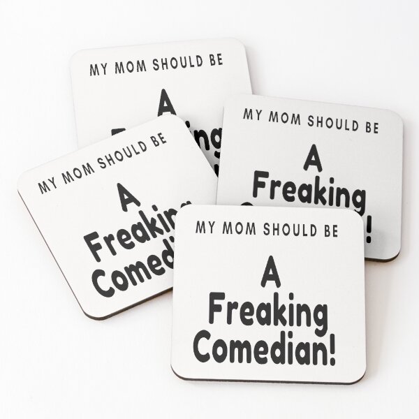 Item preview, My Mom Should Be A Freaking Comedian! designed and sold by Danyell369.