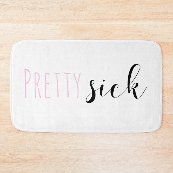 Item preview, Pretty sick - disability awareness - chronic illness  designed and sold by SunnyAlloy.
