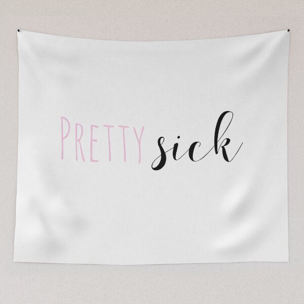 Item preview, Pretty sick - disability awareness - chronic illness  designed and sold by SunnyAlloy.