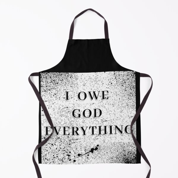 Item preview, I Owe God Everything designed and sold by ezsketch25.