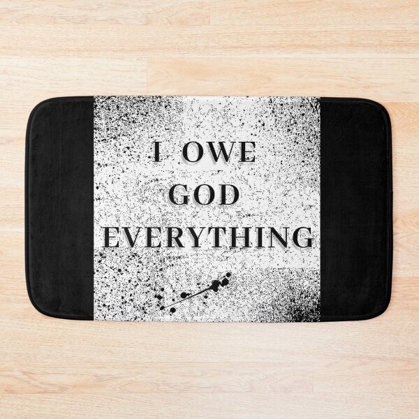 Item preview, I Owe God Everything designed and sold by ezsketch25.