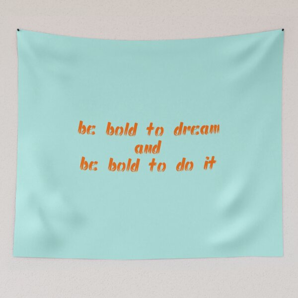 Item preview, Be Bold To Dream Be Bold To Do It designed and sold by DTEH.