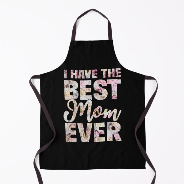 Item preview, I Have The Best Mom Ever Flower Funny Daughter Son Gift designed and sold by ZimbomDesigner.