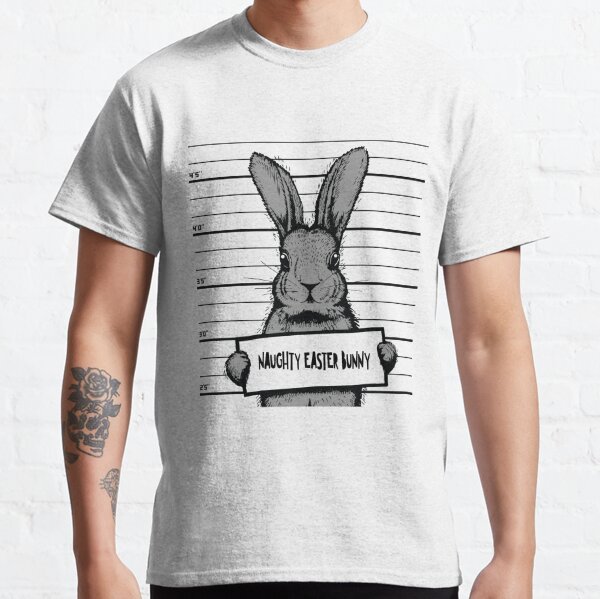 Naughty Easter Bunny-Naughty easter bunny trend-Easter lovers- Bunny lovers Classic T-Shirt