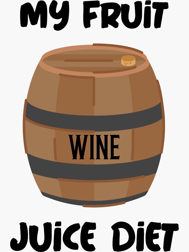 "My fruit juice diet." Sticker for Sale by Redbubble