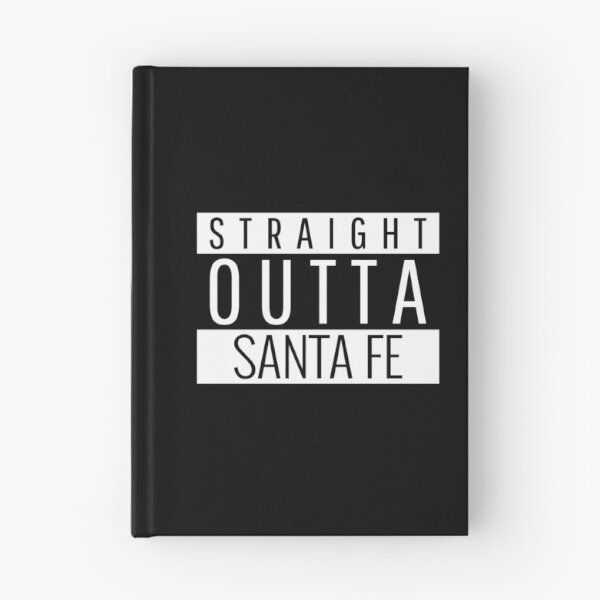 Item preview, Straight Outta Santa Fe New Mexico designed and sold by Teelogic.