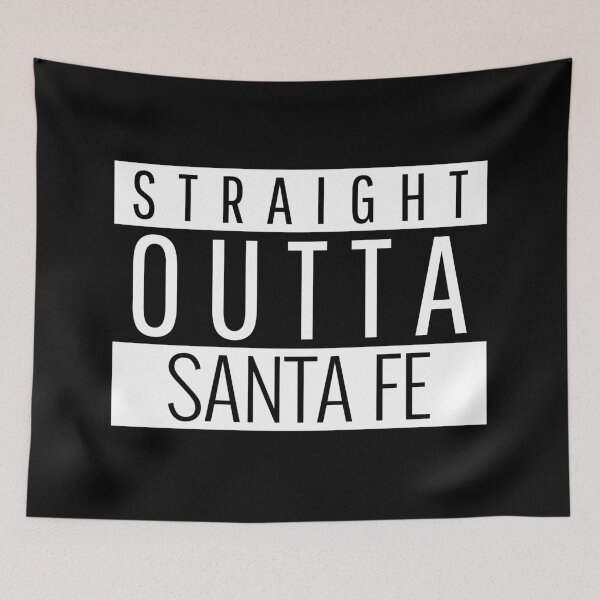 Item preview, Straight Outta Santa Fe New Mexico designed and sold by Teelogic.