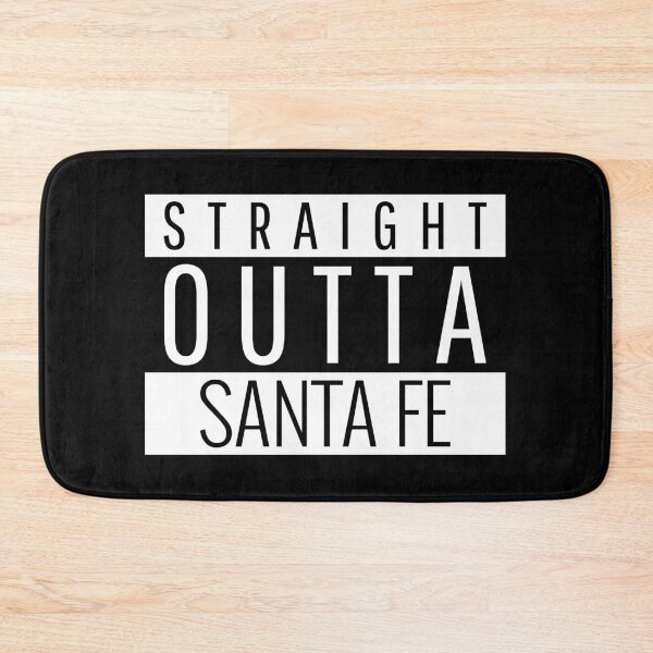 Item preview, Straight Outta Santa Fe New Mexico designed and sold by Teelogic.