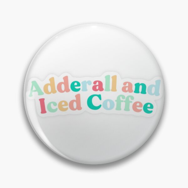 Item preview, Adderall and Iced Coffee designed and sold by TaylorG1025.