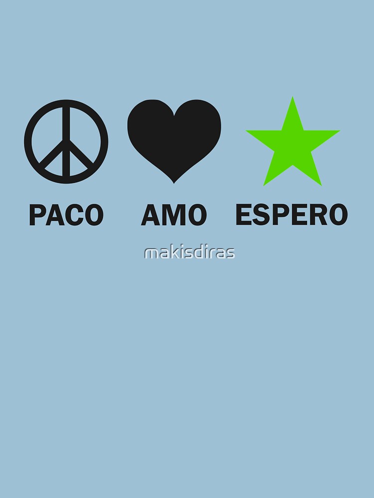 Paco, Amo, Espero - Nigra by makisdiras