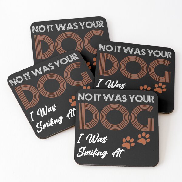 Item preview, No It Was Your Dog I Was Smiling At-Adult funny dog, Funny Dog, Funny Quote dog designed and sold by BestDes.