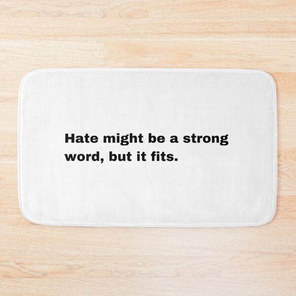 Item preview, Black and white text based T-shirt - Hate might be a strong word, but it fits. designed and sold by OffensiveTCG.