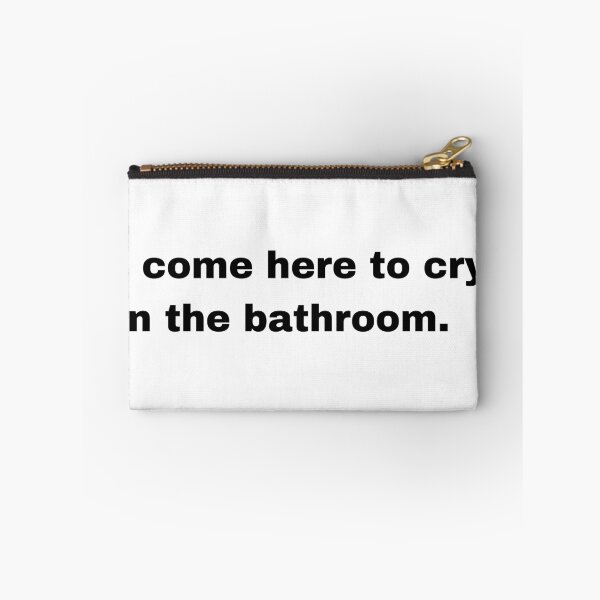 Item preview, Black and white text based T-shirt - I come here to cry in the bathroom. designed and sold by OffensiveTCG.