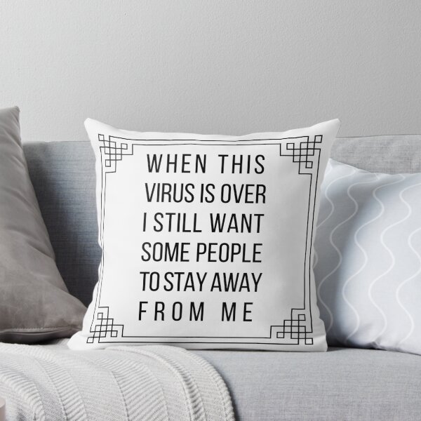 Item preview, When this virus is over I still want some people to stay away from me designed and sold by CeciLop.