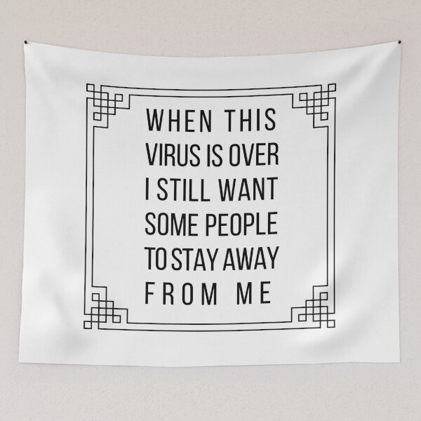 Item preview, When this virus is over I still want some people to stay away from me designed and sold by CeciLop.