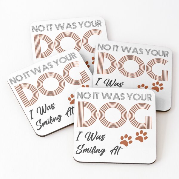 Item preview, No It Was Your Dog I Was Smiling At-Funny Quotes And Sayings Dog, Humor, Daily Dog,Gift designed and sold by BestDes.