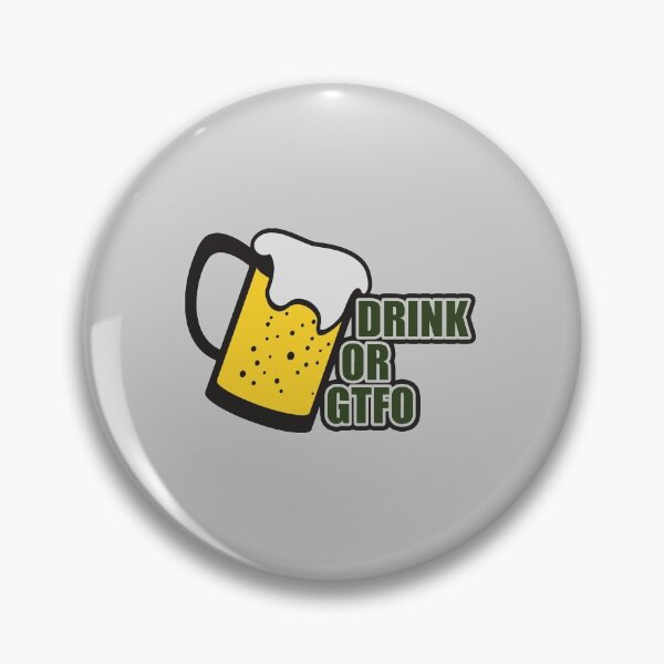 Artikelvorschau, Trinken oder GTFO entworfen und verkauft von Troy Green.