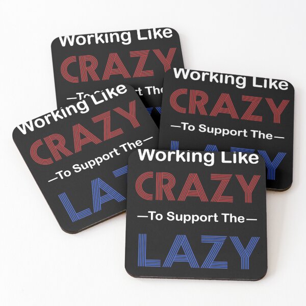 Item preview, Working Like Crazy To Support The Lazy-Political Politics, Conservative,America, Dad Great Men Mom Gift designed and sold by BestDes.