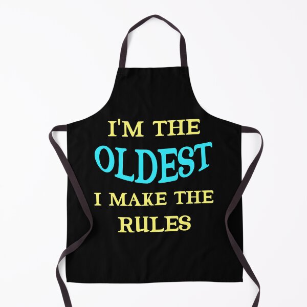 Item preview, I'm The Oldest I Make The Rules Funny Sibling designed and sold by Rami Khalifah.