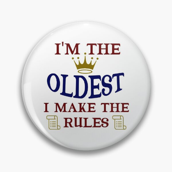 Item preview, I'm The Oldest I Make The Rules Funny Sibling  designed and sold by Rami Khalifah.