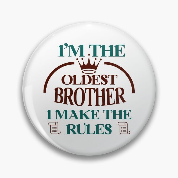 Item preview, I'm The Oldest I Make The Rules Funny Sibling  designed and sold by Rami Khalifah.