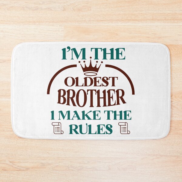 Item preview, I'm The Oldest I Make The Rules Funny Sibling  designed and sold by Rami Khalifah.