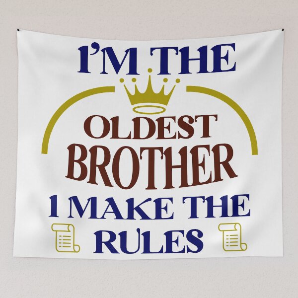 Item preview, I'm The Oldest I Make The Rules Funny Sibling  designed and sold by Rami Khalifah.