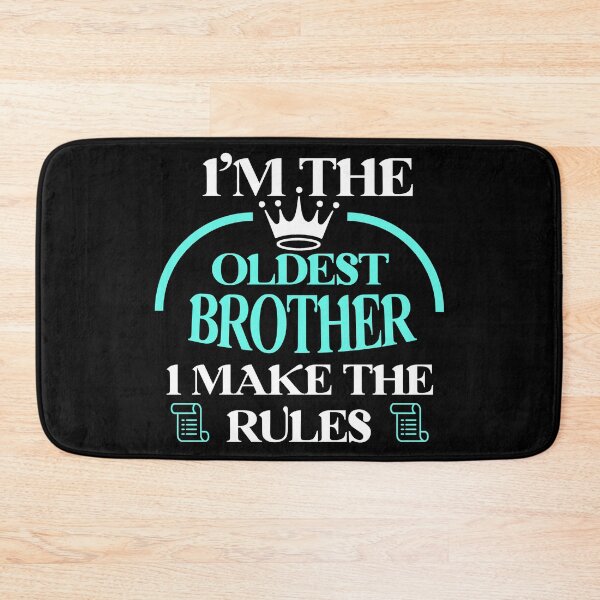 Item preview, I'm The Oldest I Make The Rules Funny Sibling  designed and sold by Rami Khalifah.