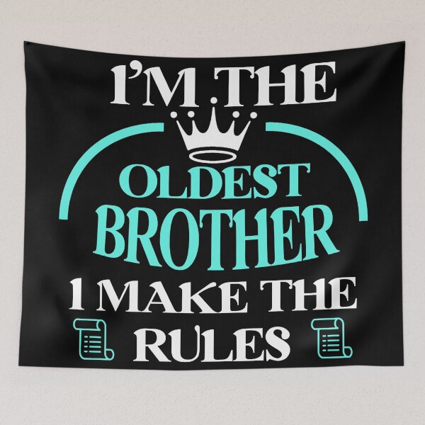 Item preview, I'm The Oldest I Make The Rules Funny Sibling  designed and sold by Rami Khalifah.