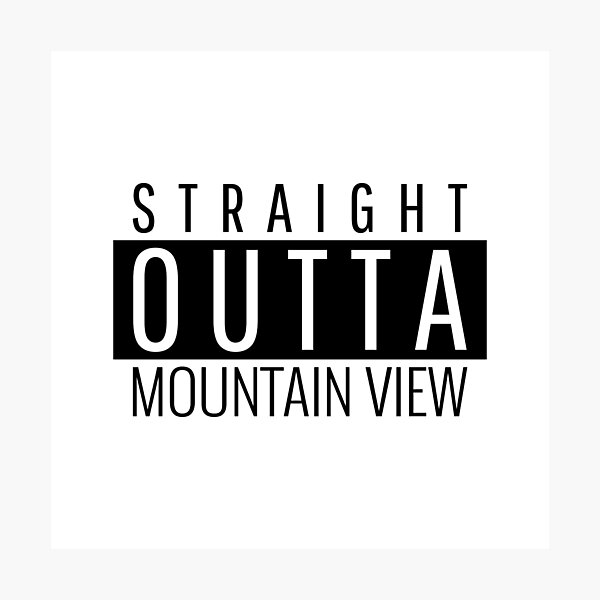Item preview, Straight Outta Mountain View California designed and sold by Teelogic.