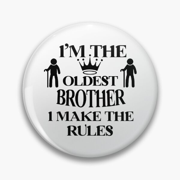 Item preview, I'm The Oldest I Make The Rules Funny Sibling  designed and sold by Rami Khalifah.