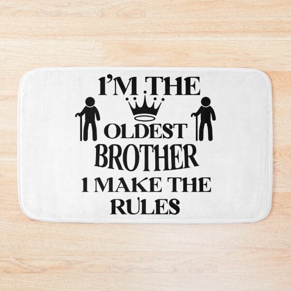 Item preview, I'm The Oldest I Make The Rules Funny Sibling  designed and sold by Rami Khalifah.