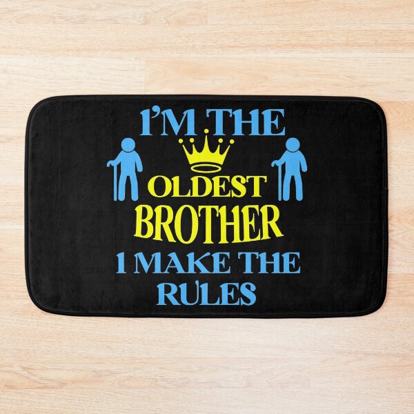 Item preview, I'm The Oldest I Make The Rules Funny Sibling  designed and sold by Rami Khalifah.