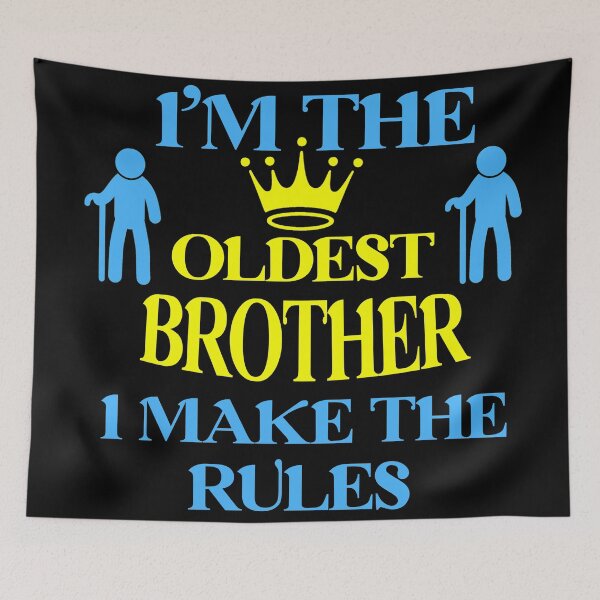 Item preview, I'm The Oldest I Make The Rules Funny Sibling  designed and sold by Rami Khalifah.