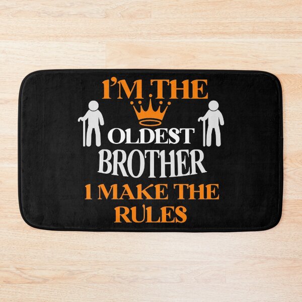 Item preview, I'm The Oldest I Make The Rules Funny Sibling  designed and sold by Rami Khalifah.