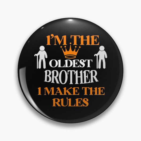 Item preview, I'm The Oldest I Make The Rules Funny Sibling  designed and sold by Rami Khalifah.